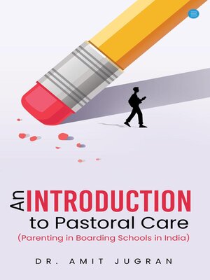 cover image of An Introduction to Pastoral Care (Parenting in Boarding Schools in India)